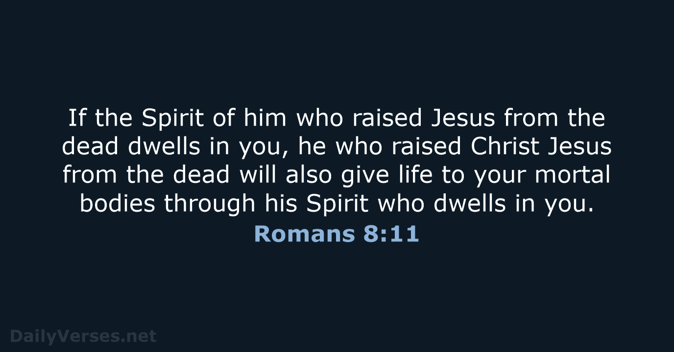 Romans 8:11 - ESV