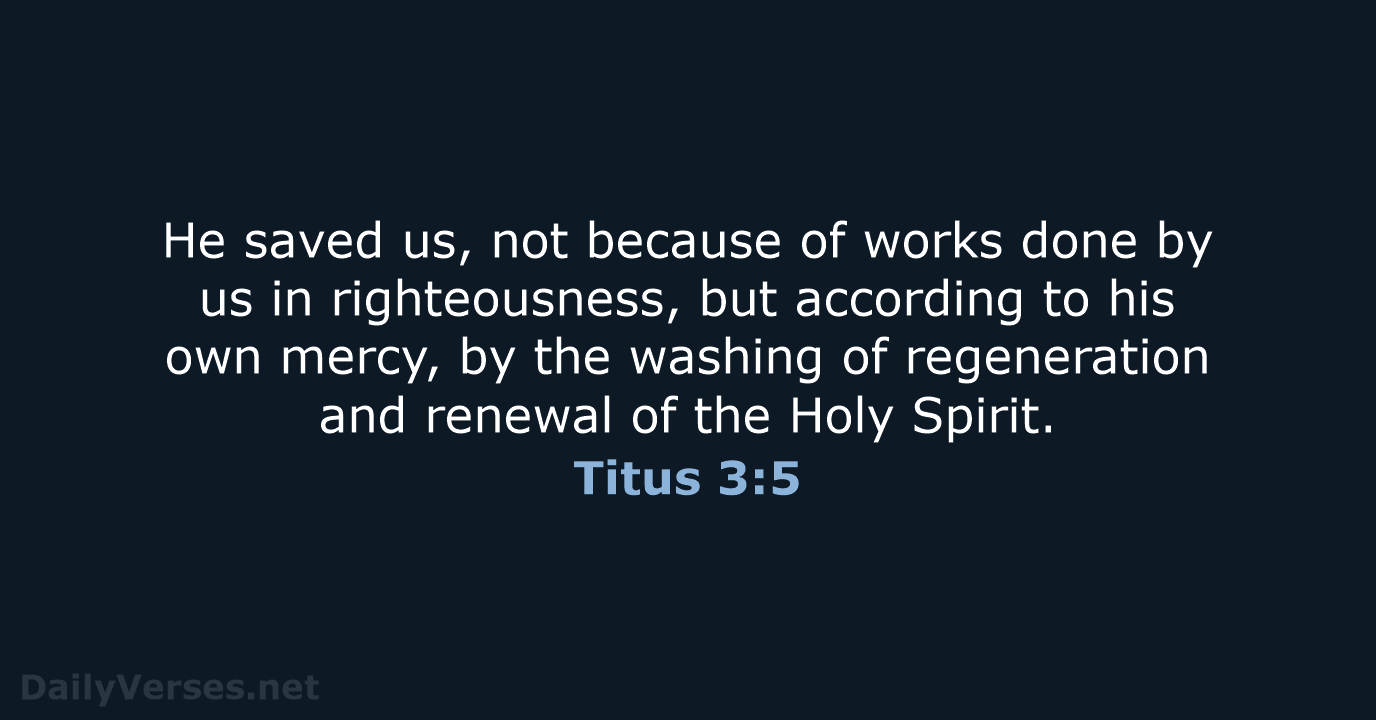 Titus 3:5 - ESV