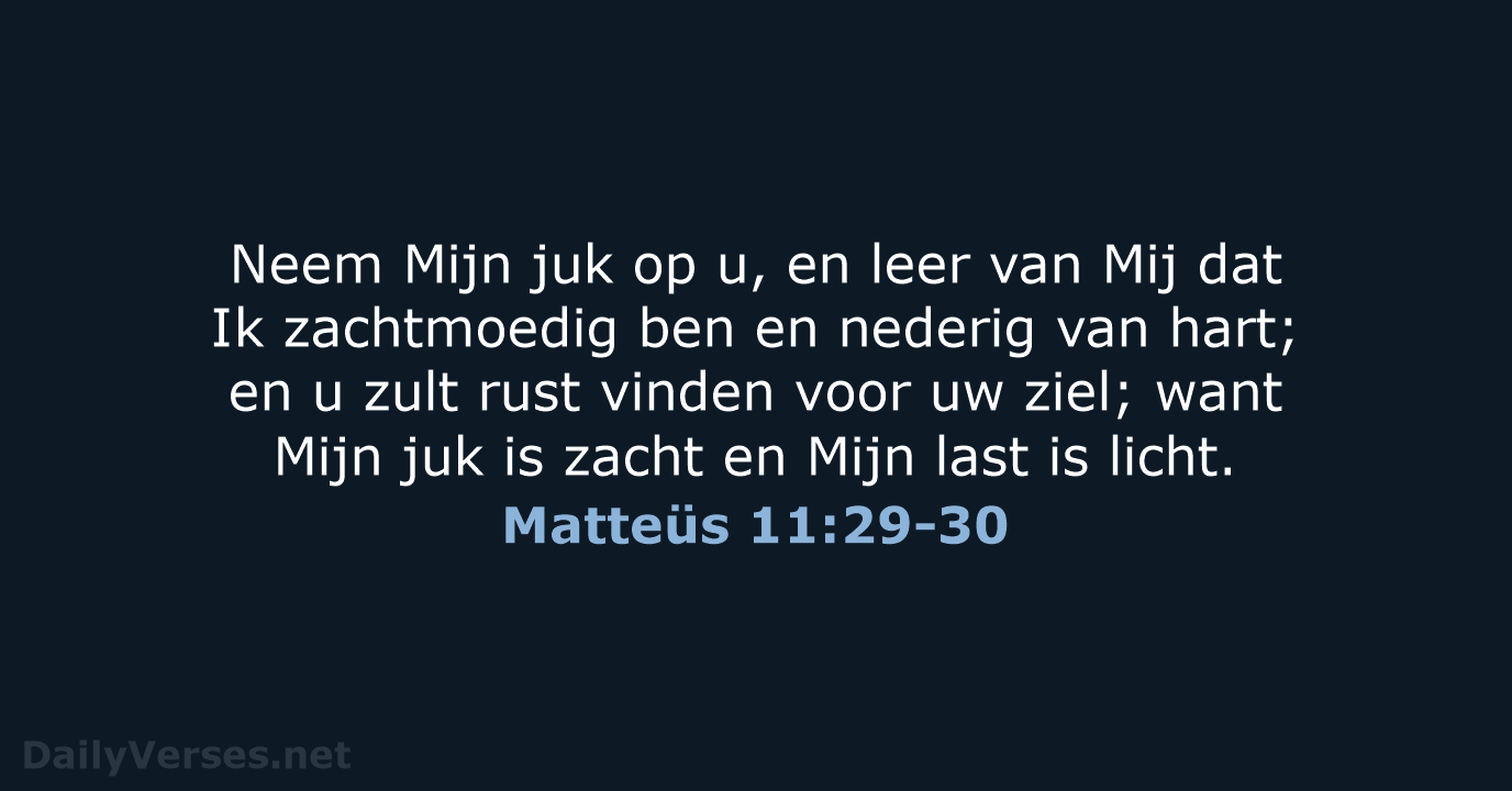 Matteüs 11:29-30 - HSV