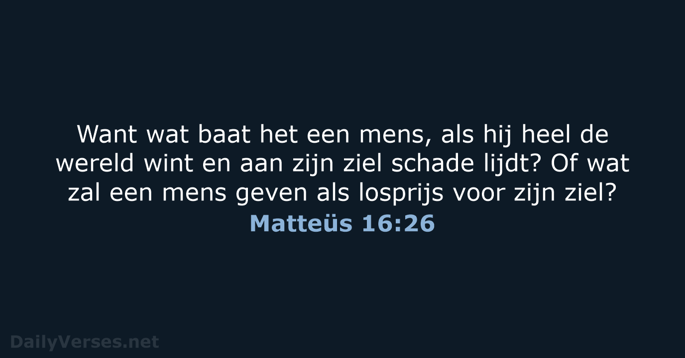 Matteüs 16:26 - HSV