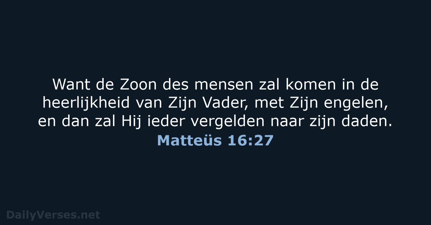 Matteüs 16:27 - HSV