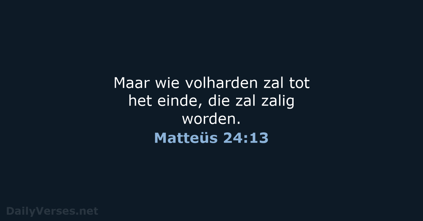 Matteüs 24:13 - HSV