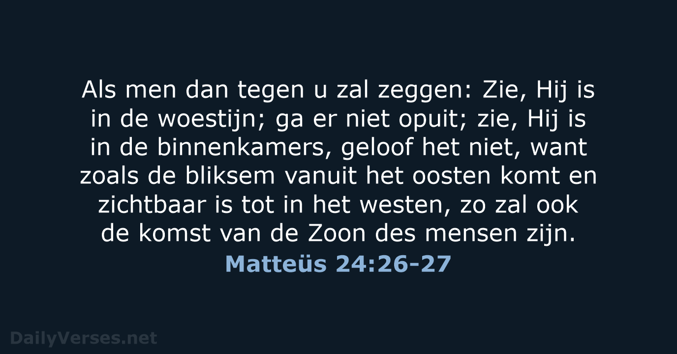 Matteüs 24:26-27 - HSV