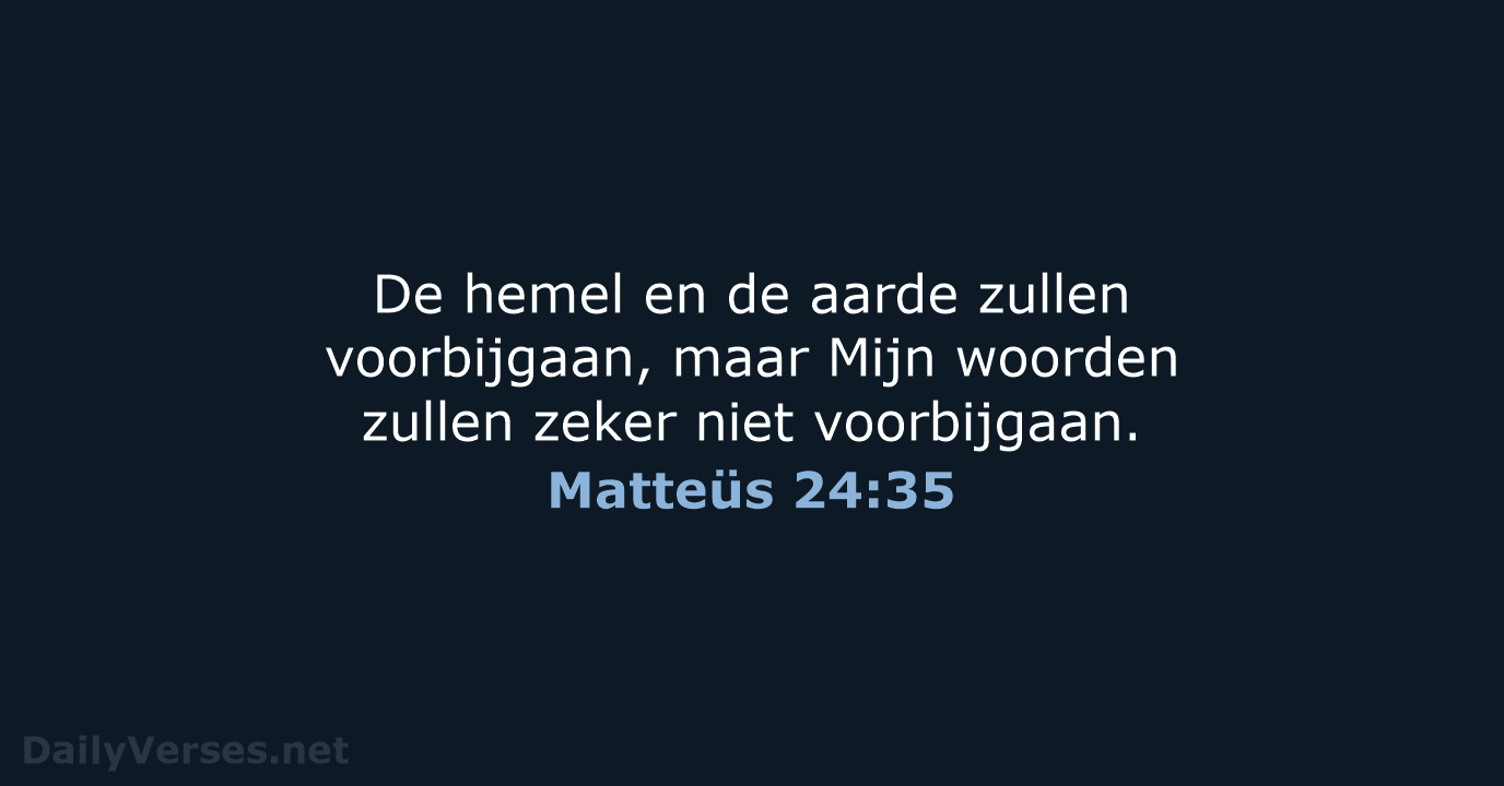 Matteüs 24:35 - HSV