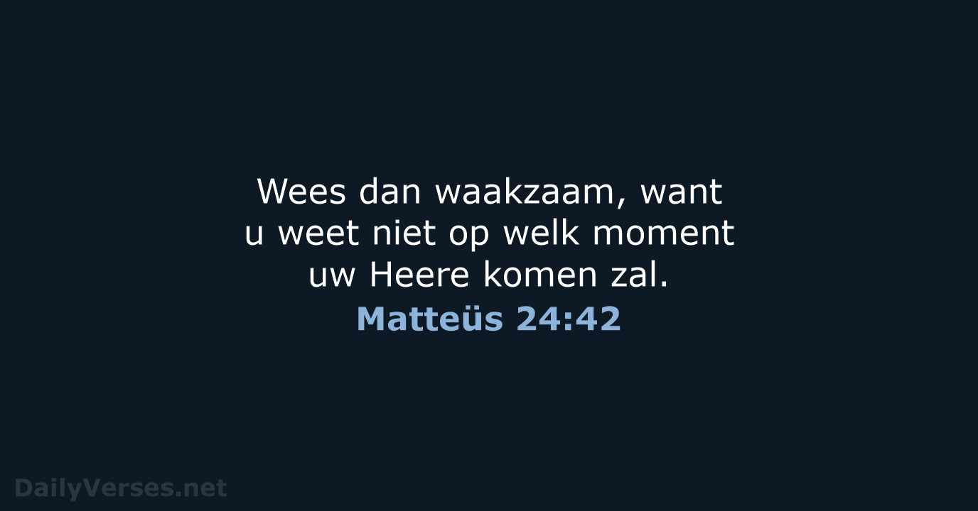 Matteüs 24:42 - HSV