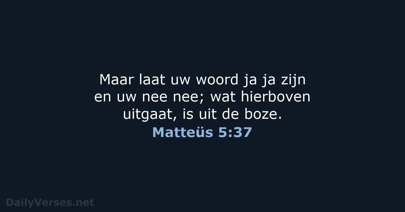 Matteüs 5:37 - HSV