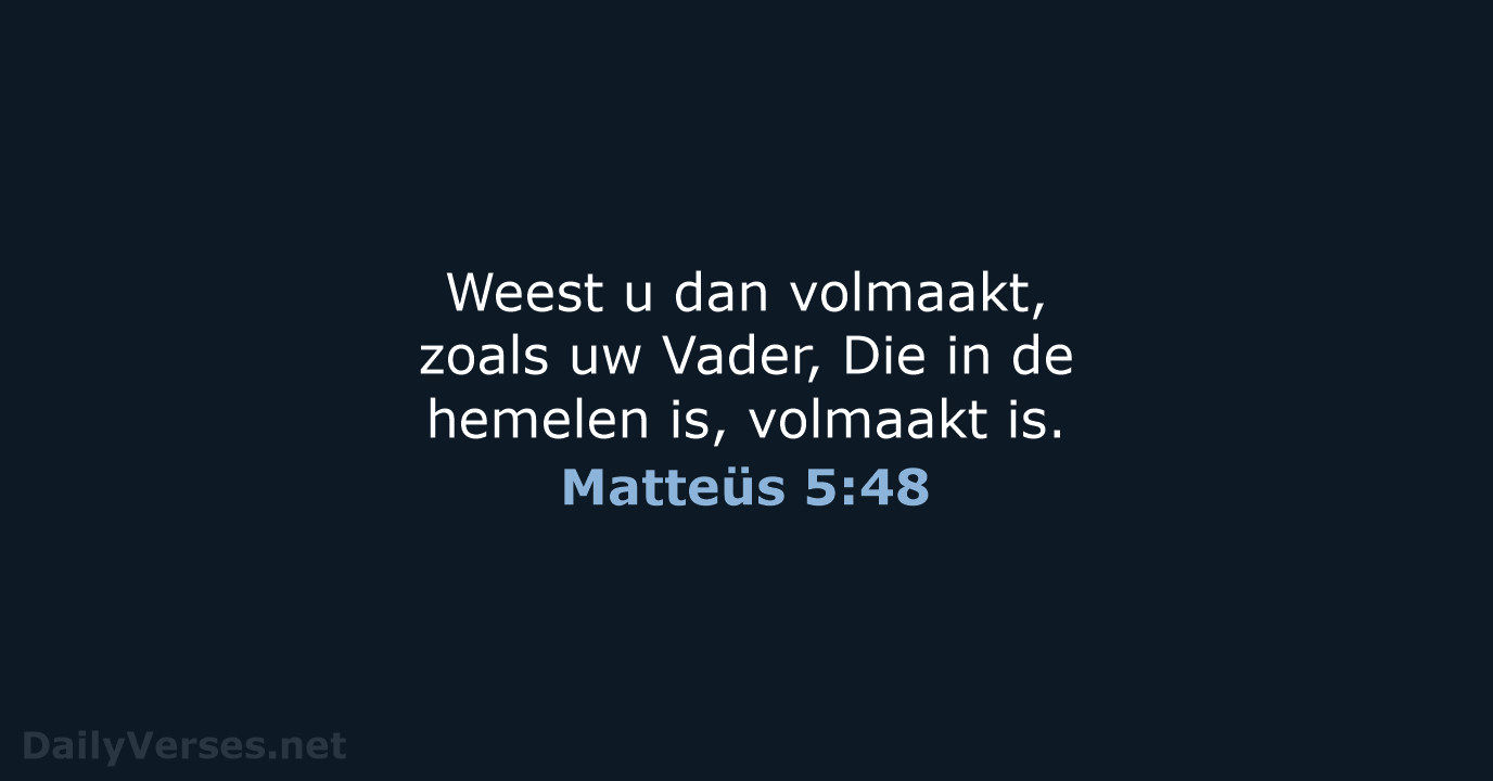 Matteüs 5:48 - HSV