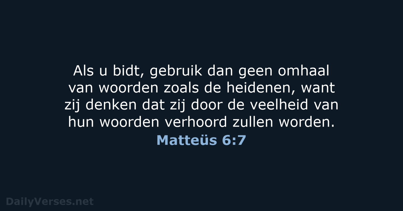 Matteüs 6:7 - HSV