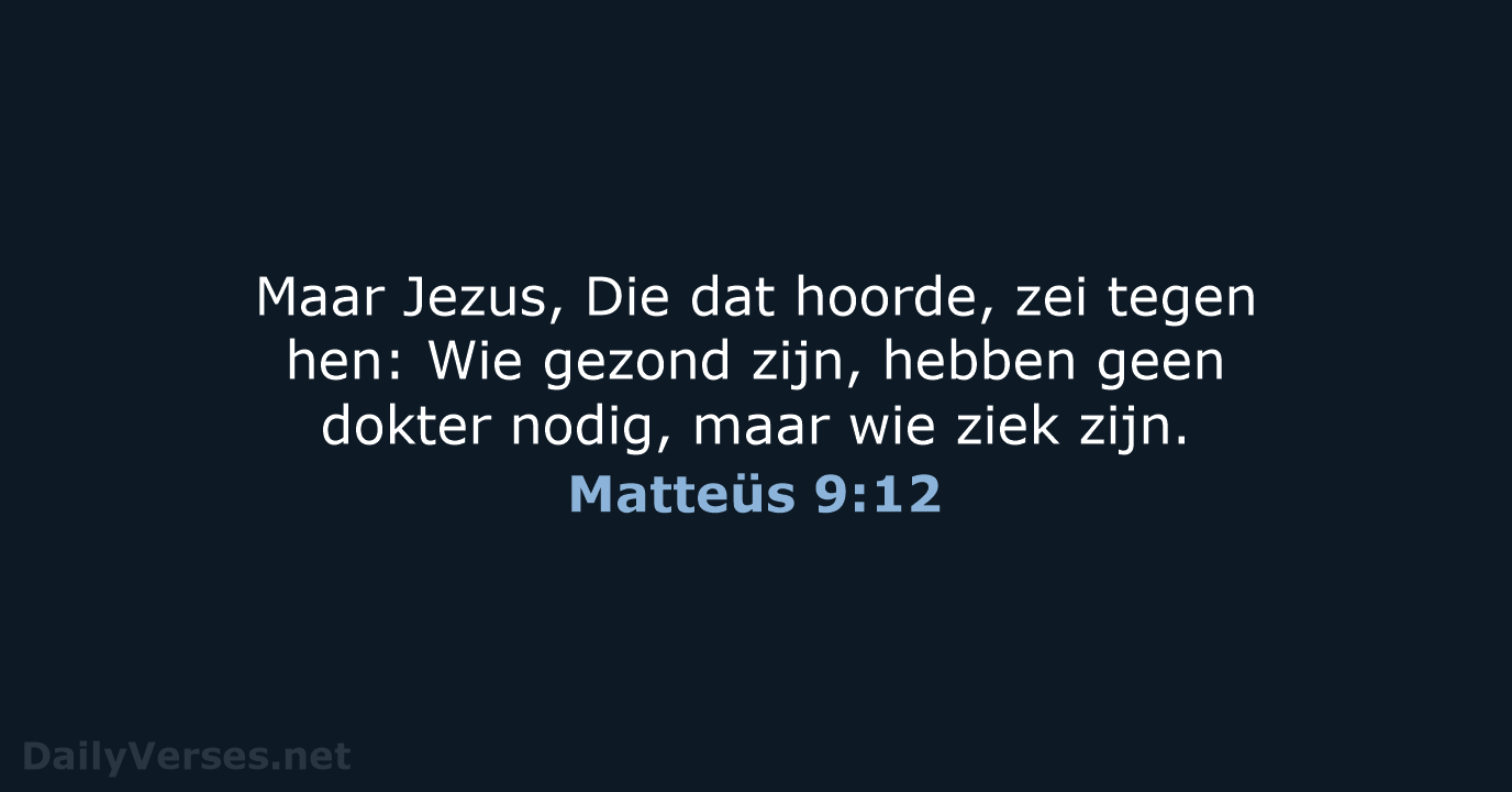 Matteüs 9:12 - HSV