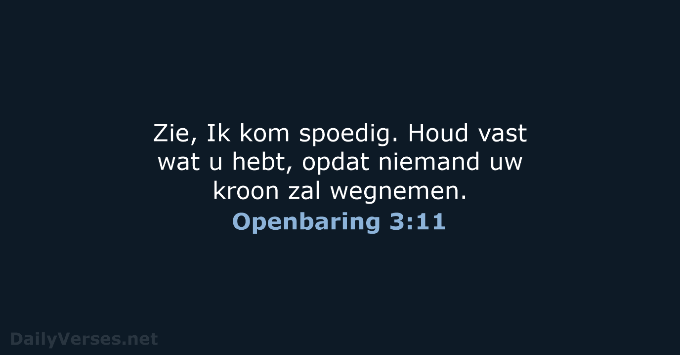 Openbaring 3:11 - HSV