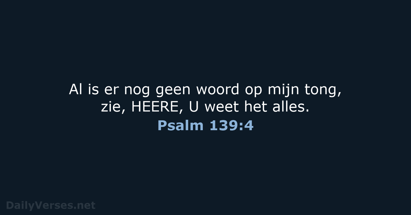 Psalm 139:4 - HSV