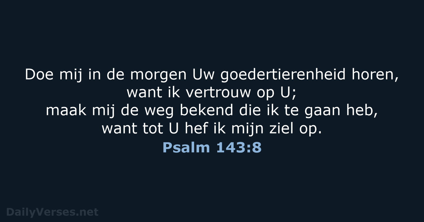 Psalm 143:8 - HSV