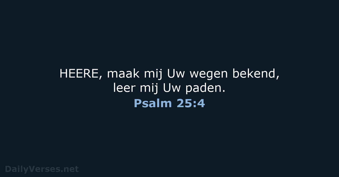 Psalm 25:4 - HSV