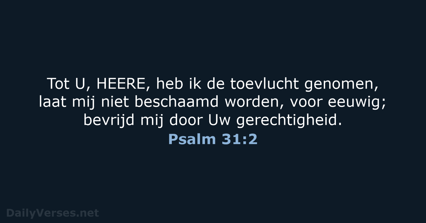 Psalm 31:2 - HSV