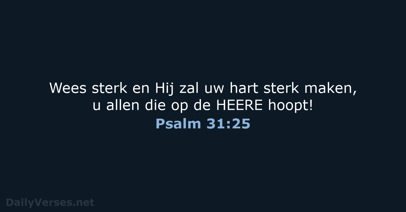 Psalm 31:25 - HSV