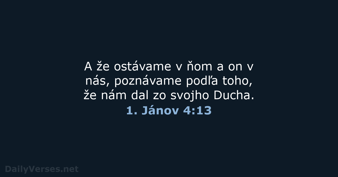 1. Jánov 4:13 - KAT