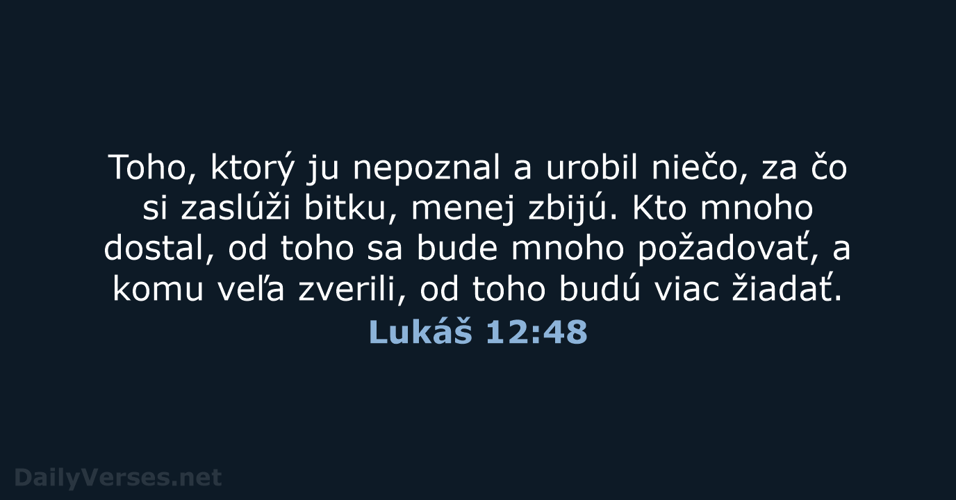 Lukáš 12:48 - KAT