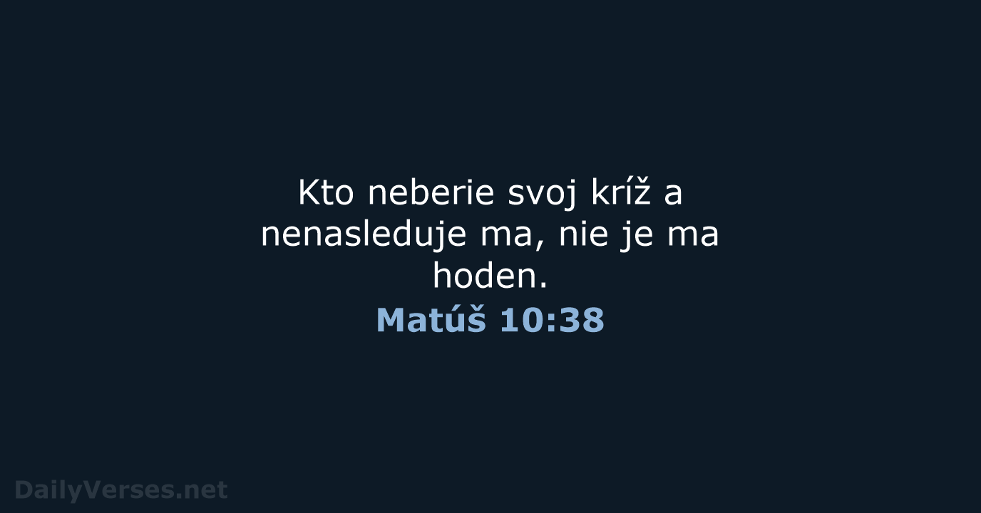 Matúš 10:38 - KAT