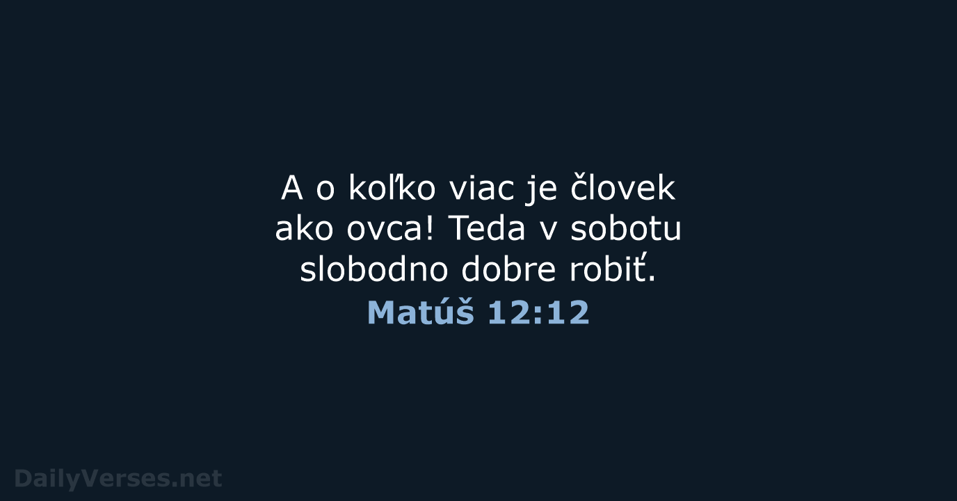 Matúš 12:12 - KAT