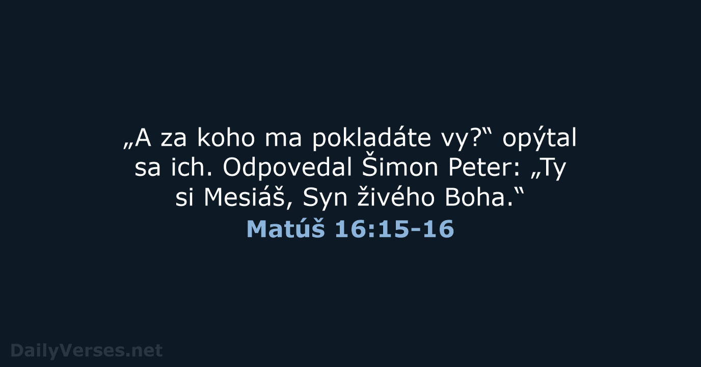 Matúš 16:15-16 - KAT