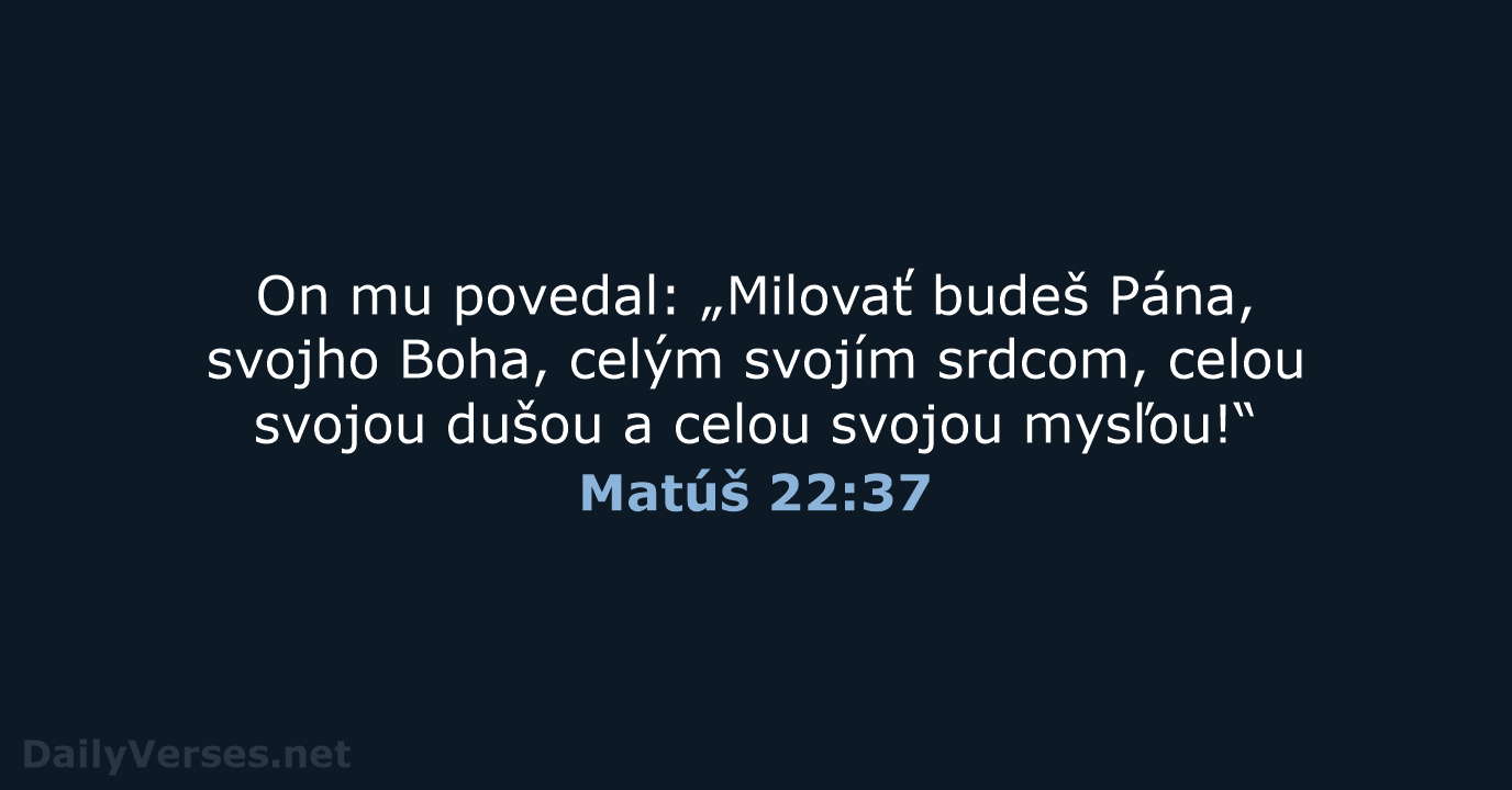 Matúš 22:37 - KAT
