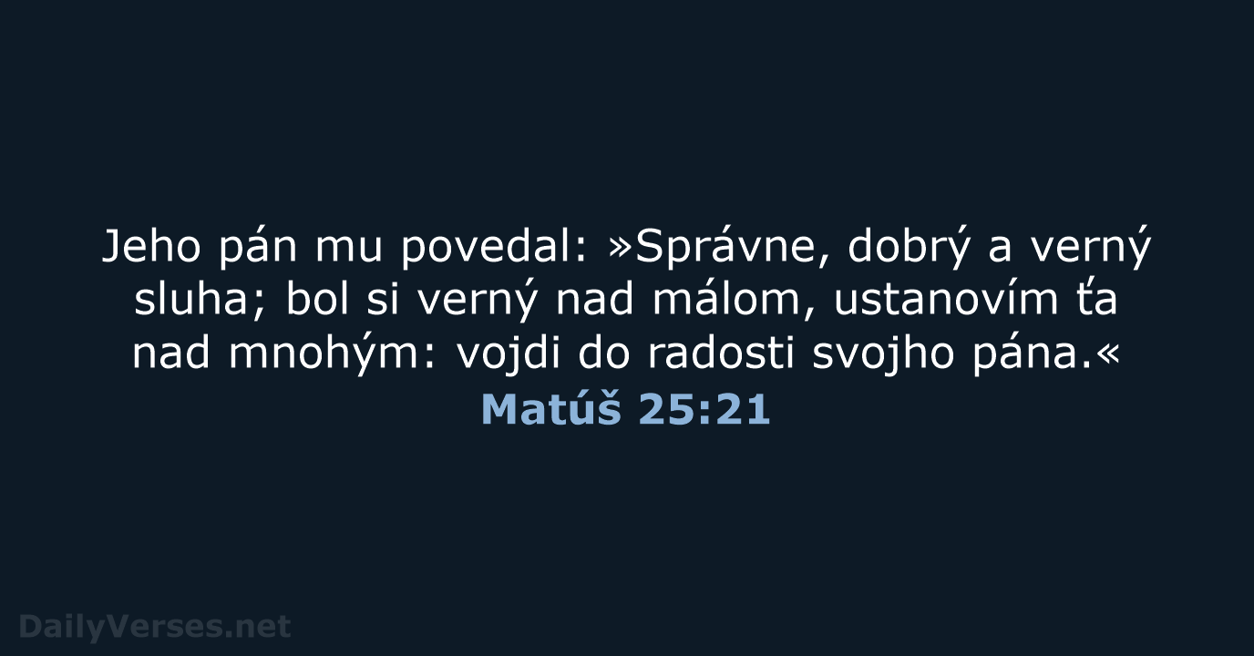 Matúš 25:21 - KAT