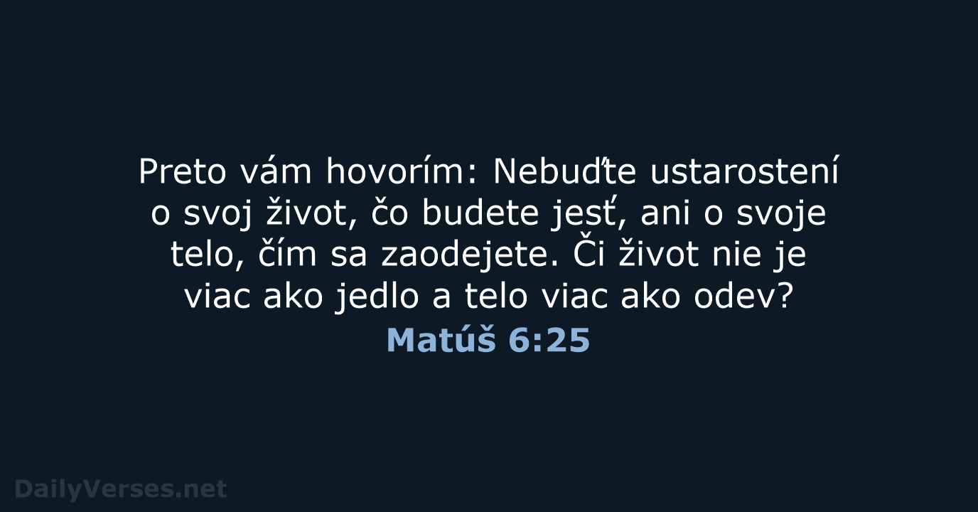 Matúš 6:25 - KAT