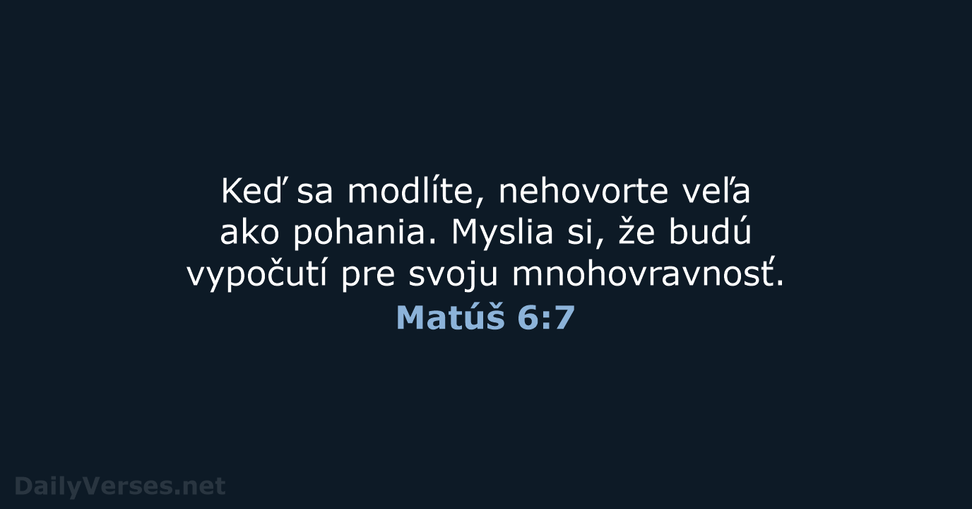 Matúš 6:7 - KAT
