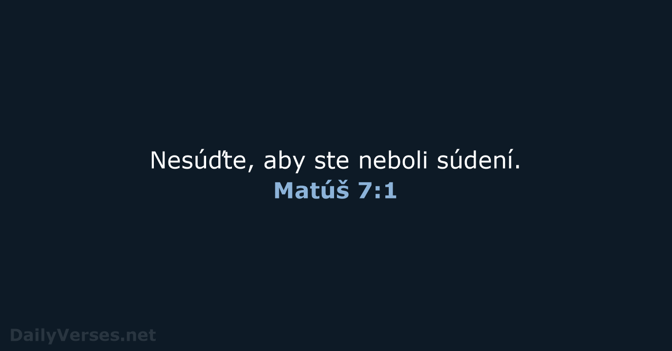 Matúš 7:1 - KAT