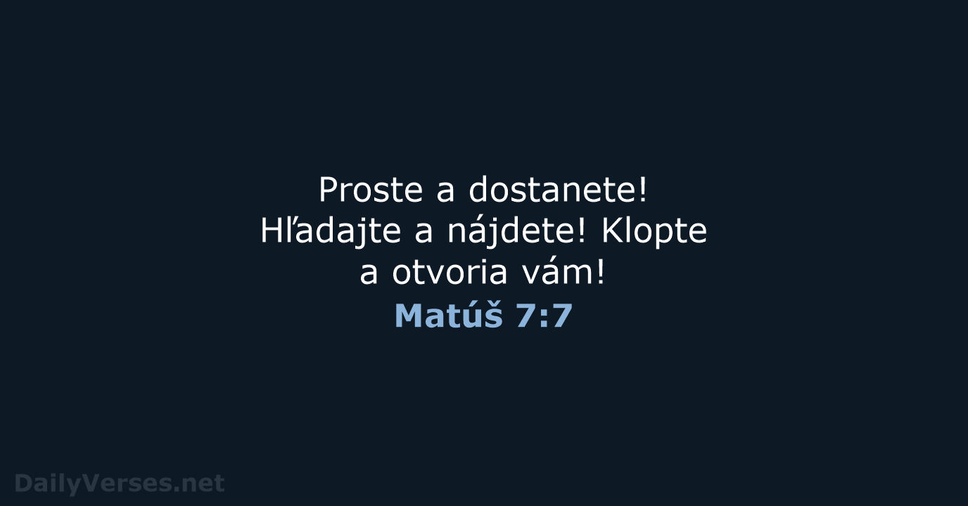 Matúš 7:7 - KAT