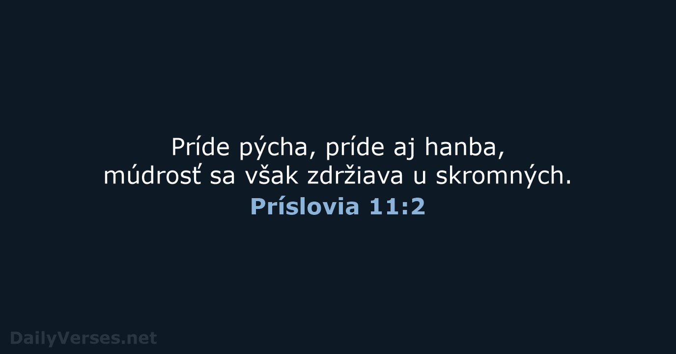 Príslovia 11:2 - KAT