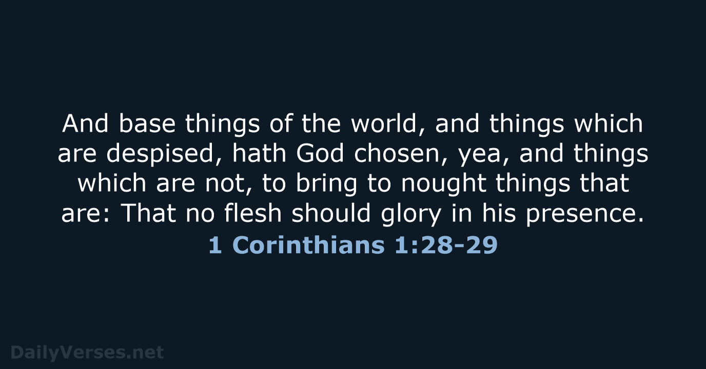 1 Corinthians 1:28-29 - KJV