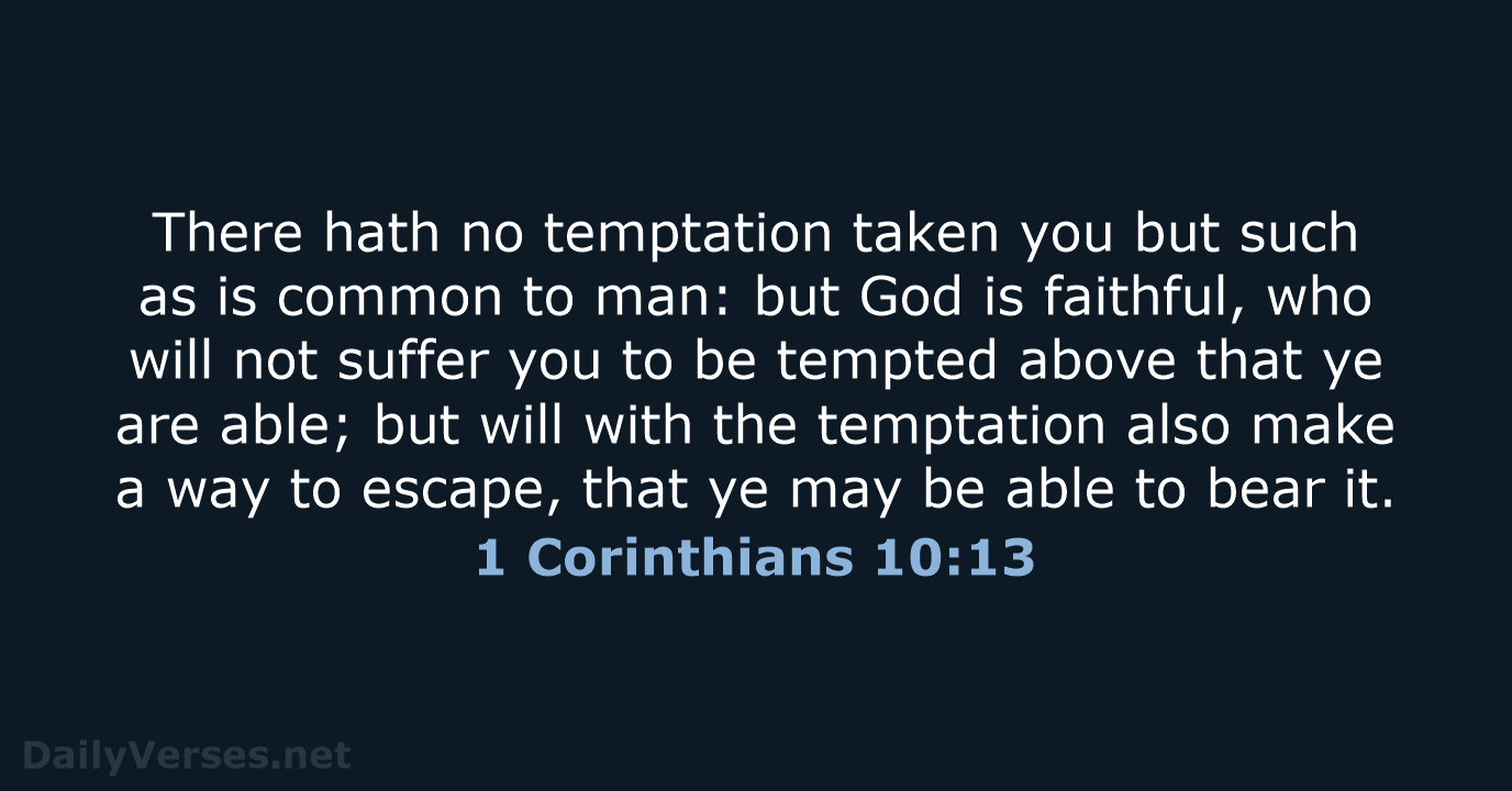 1 Corinthians 10:13 - KJV