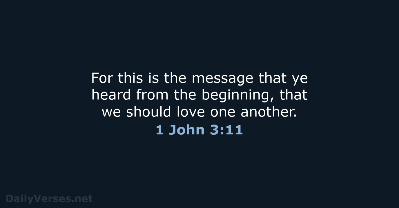 1 John 3:11 - KJV