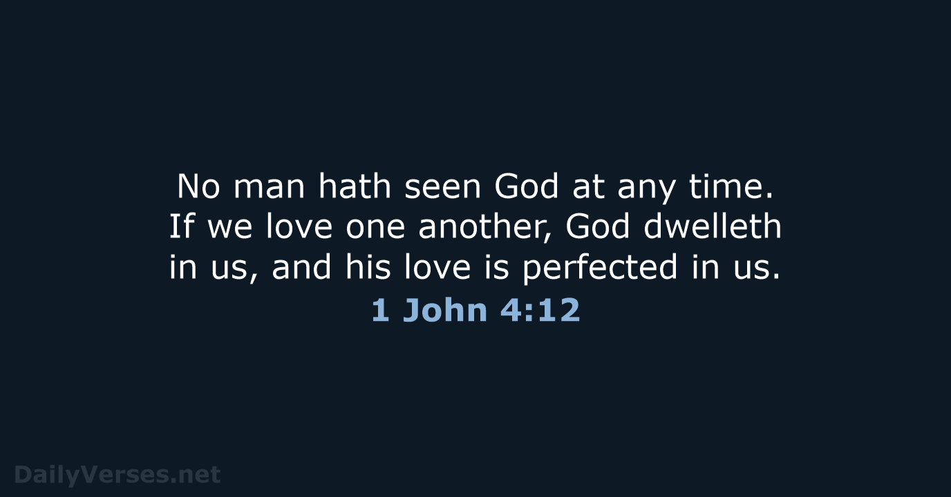 1 John 4:12 - KJV