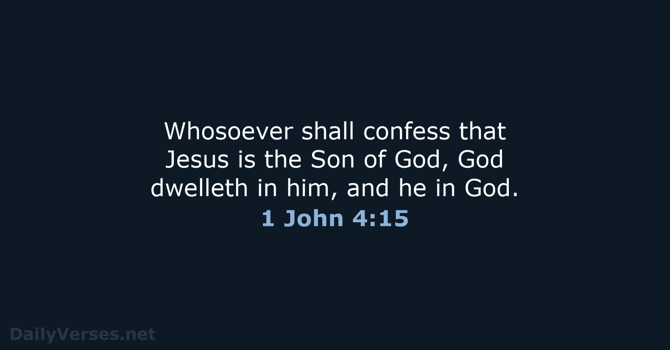1 John 4:15 - KJV