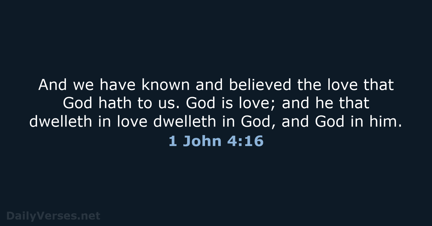 1 John 4:16 - KJV