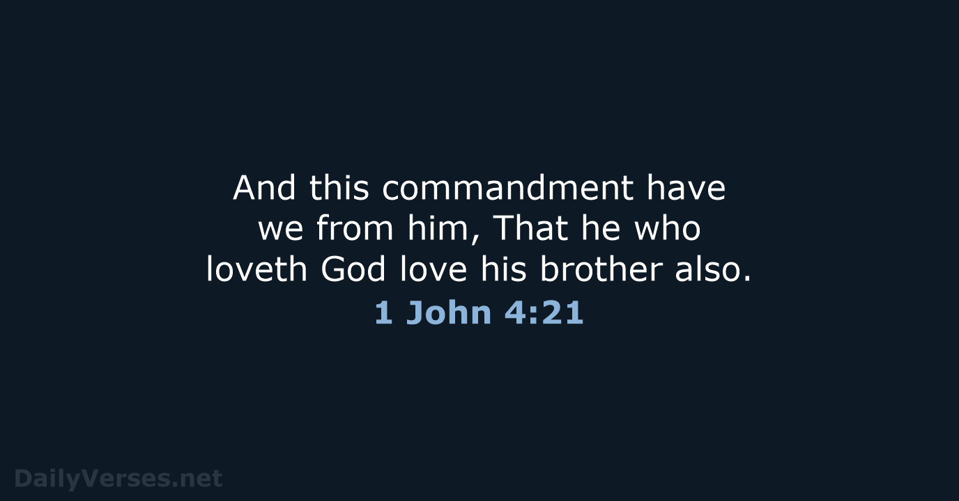 1 John 4:21 - KJV