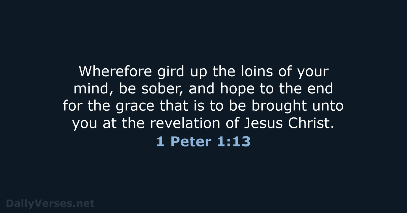 1 Peter 1:13 - KJV