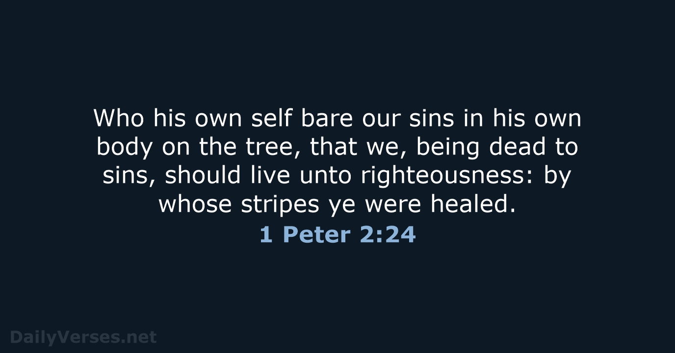 1 Peter 2:24 - KJV