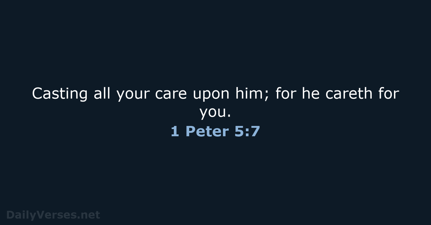 1 Peter 5:7 - KJV