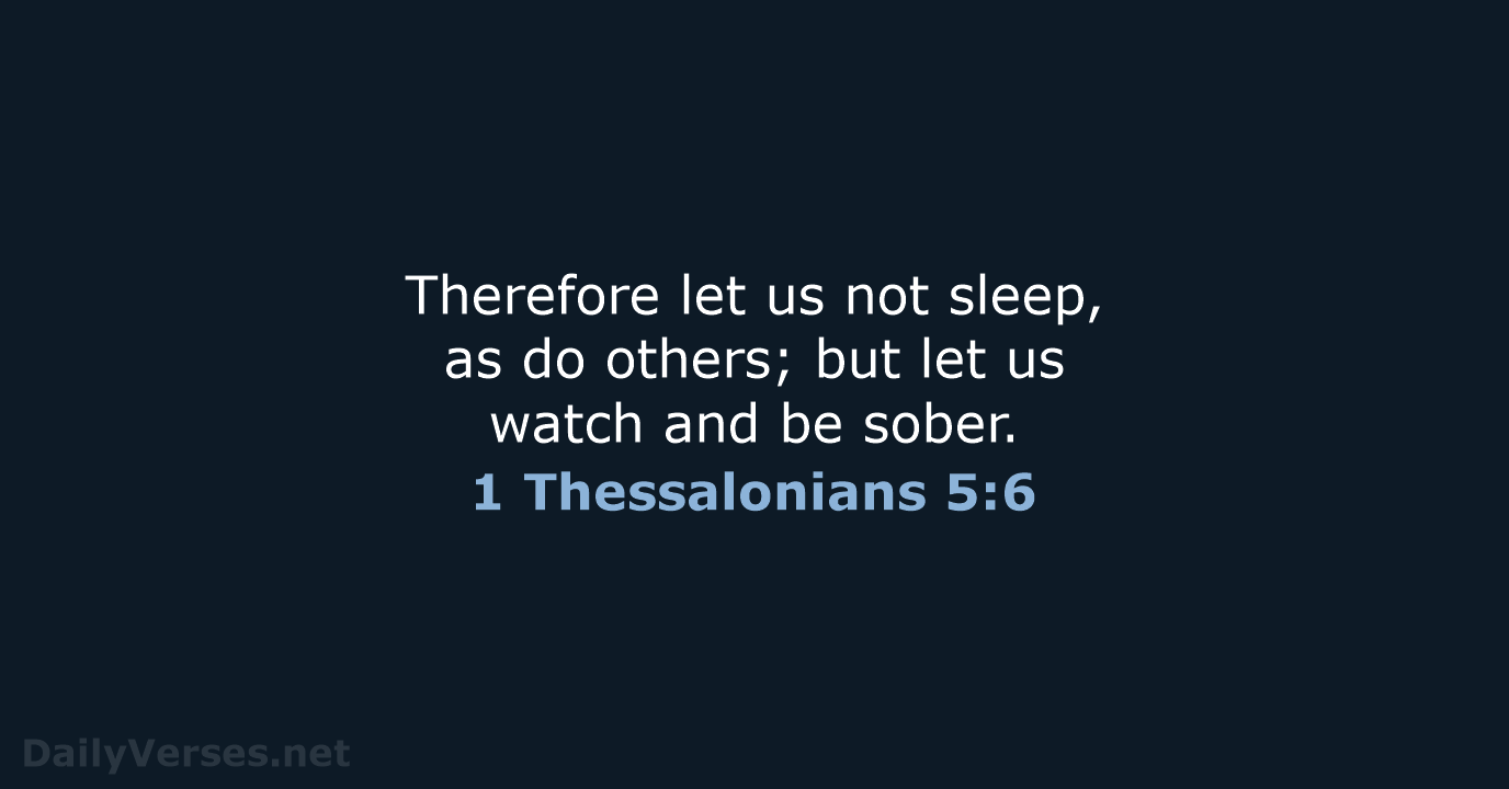 1 Thessalonians 5:6 - KJV