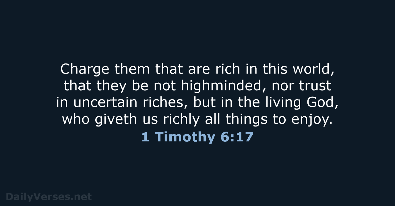 1 Timothy 6:17 - KJV