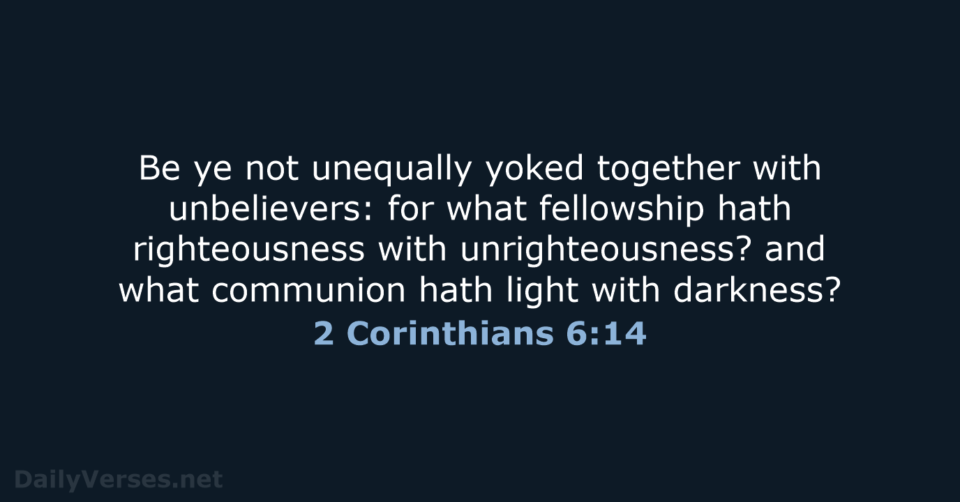 2 Corinthians 6:14 - KJV