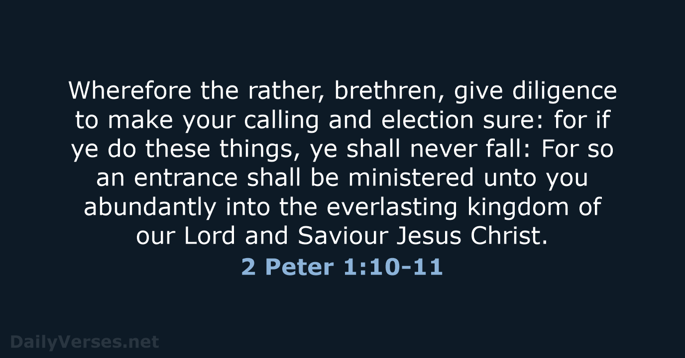 2 Peter 1:10-11 - KJV