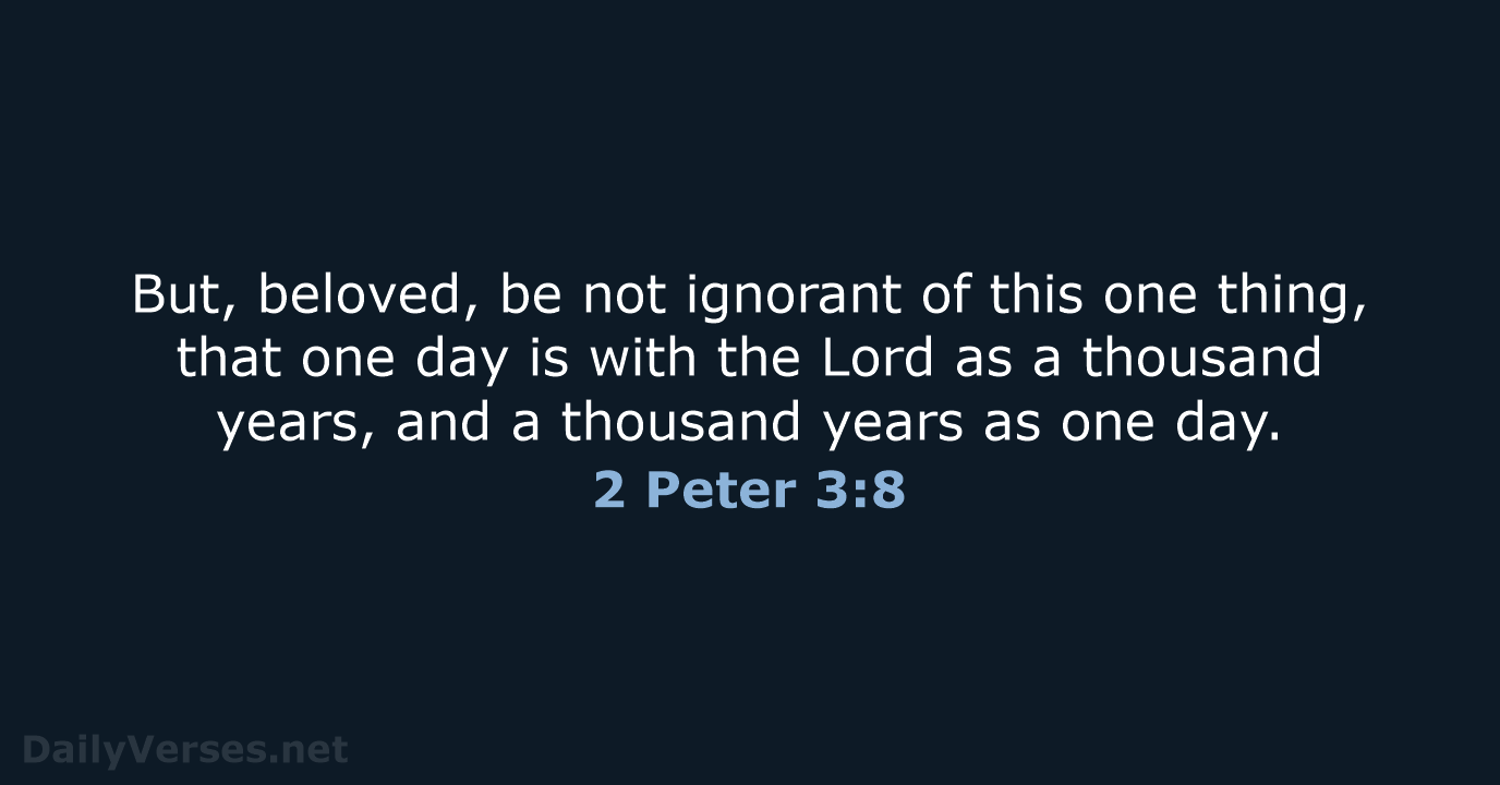 2 Peter 3:8 - KJV