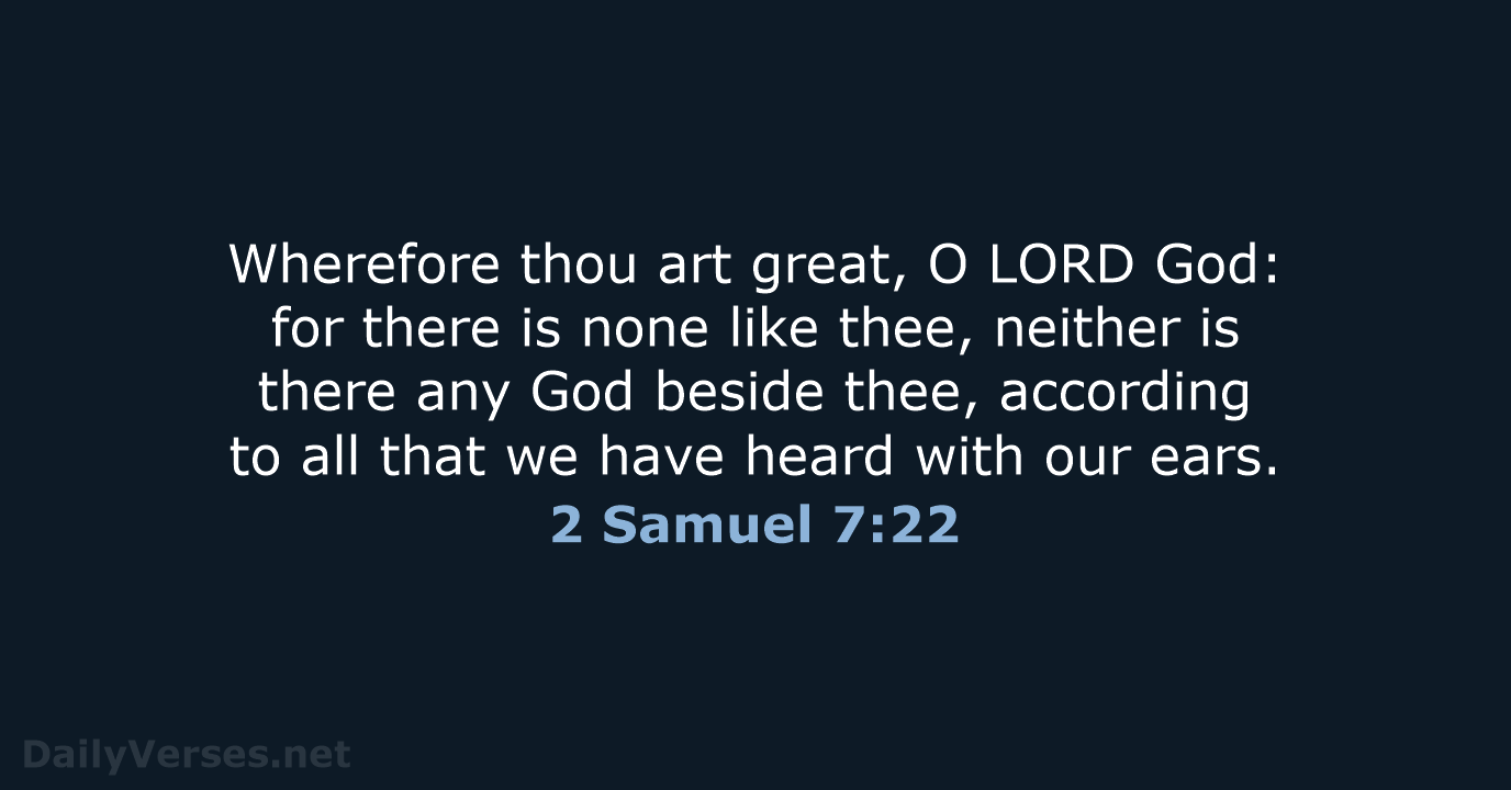 2 Samuel 7:22 - KJV