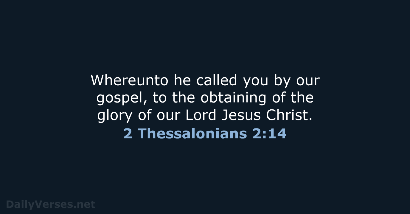 2 Thessalonians 2:14 - KJV