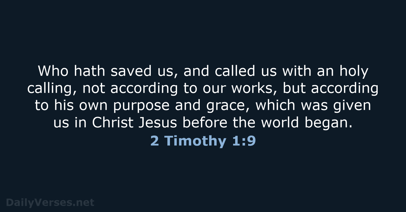 2 Timothy 1:9 - KJV