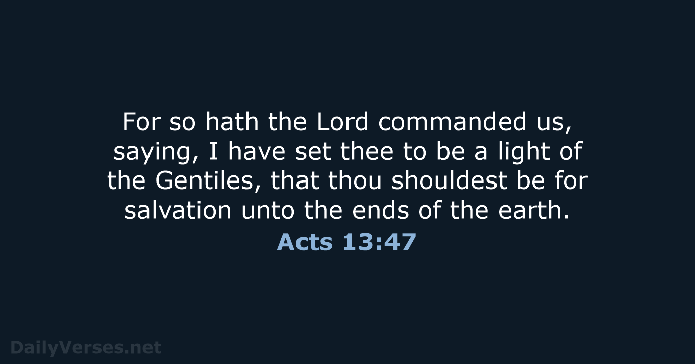 Acts 13:47 - KJV